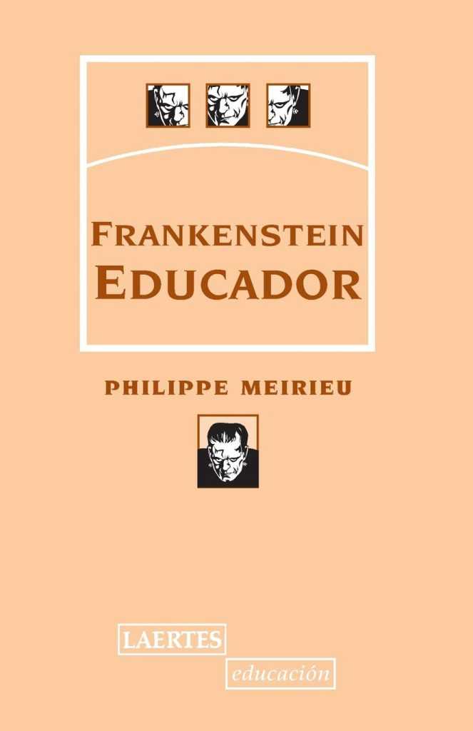 Frankenstein educador de Philippe Meireur